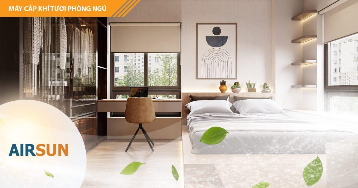 Lắp khí tươi phòng ngủ mang lại nhiều lợi ích cho sức khỏe và giấc ngủ